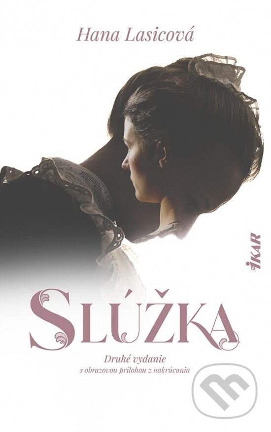 Kniha: Slúžka (Hana Lasicová). Ikar, 2023 Kniha: Slúžka (Hana Lasicová). Ikar, 2023