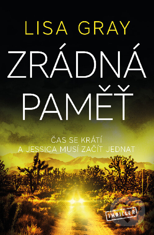 E-kniha: Zrádná paměť (Lisa Gray). Vendeta, 2022 E-kniha: Zrádná paměť (Lisa Gray). Vendeta, 2022