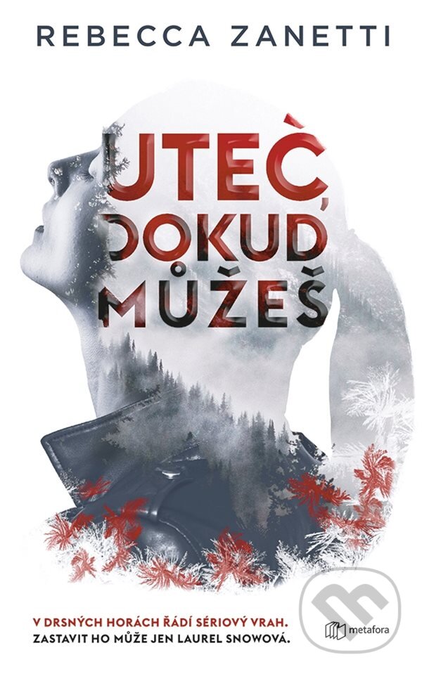 Kniha: Uteč, dokud můžeš (Rebecca Zanetti). Metafora, 2023 Kniha: Uteč, dokud můžeš (Rebecca Zanetti). Metafora, 2023