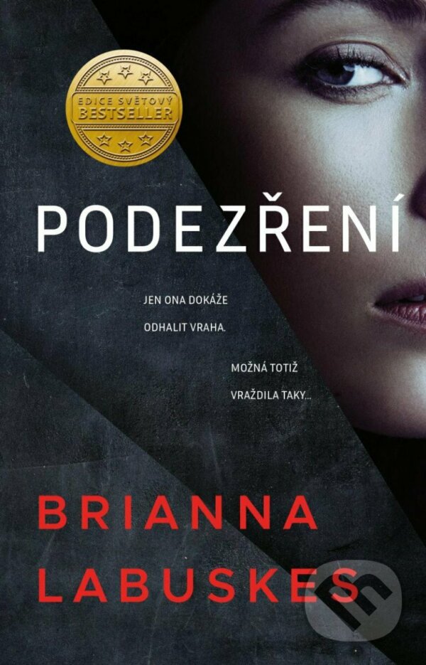 Kniha: Podezření (Brianna Labuskes). Kalibr, 2023 Kniha: Podezření (Brianna Labuskes). Kalibr, 2023