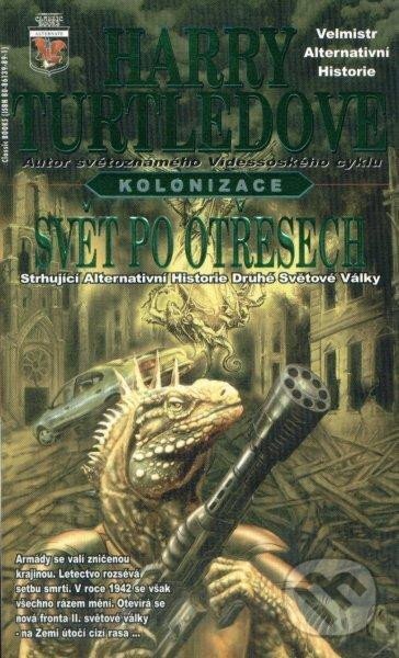 Kniha: Svět po otřesech (Harry Turtledove). Classic, 2002 Kniha: Svět po otřesech (Harry Turtledove). Classic, 2002