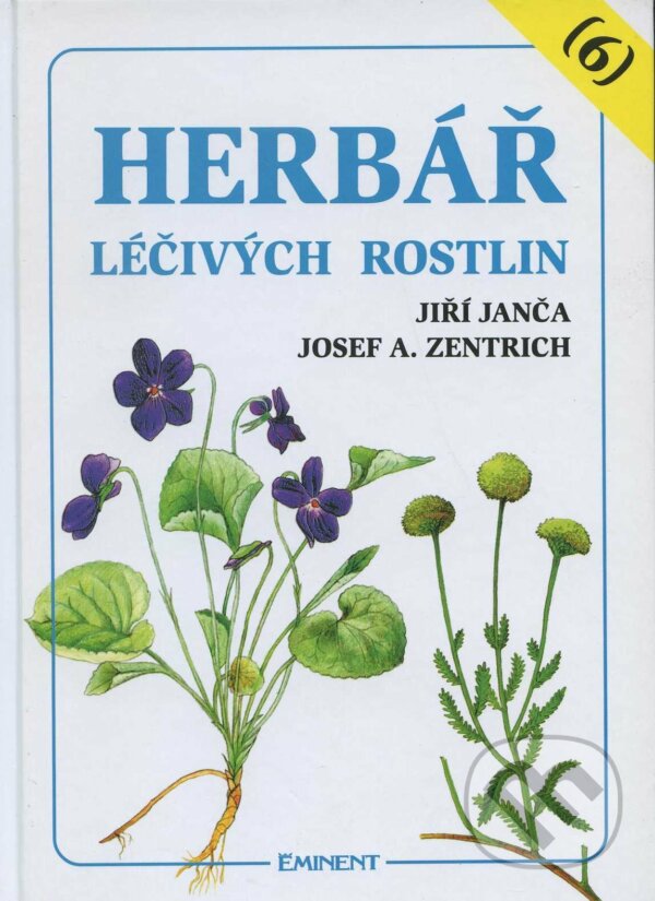 Kniha: Herbář léčivých rostlin 6 (Jiří Janča). Eminent, 1998 Kniha: Herbář léčivých rostlin 6 (Jiří Janča). Eminent, 1998