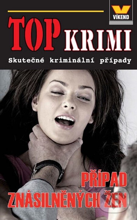Kniha: Případ znásilněných žen (Josef Kratochvíl). Víkend, 2014 Kniha: Případ znásilněných žen (Josef Kratochvíl). Víkend, 2014