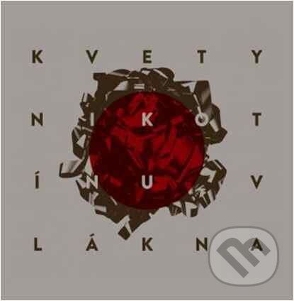 Hudební CD: Kvety Nikotínu: Vlákna (Hudobné albumy). Hudobné albumy, 2014 Hudební CD: Kvety Nikotínu: Vlákna (Hudobné albumy). Hudobné albumy, 2014