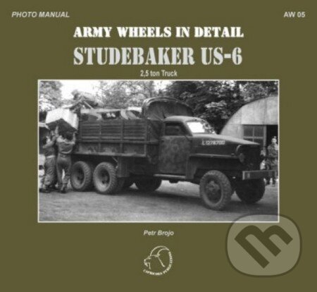 Kniha: Studebaker US-6 (Petr Brojo). Capricorn Publications, 2008 Kniha: Studebaker US-6 (Petr Brojo). Capricorn Publications, 2008