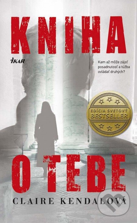 Kniha: Kniha o tebe (Claire Kendal). Ikar, 2015 Kniha: Kniha o tebe (Claire Kendal). Ikar, 2015