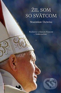 Kniha: Žil som so svätcom (Stanislaw Dziwisz). Spolok svätého Vojtecha, 2014 Kniha: Žil som so svätcom (Stanislaw Dziwisz). Spolok svätého Vojtecha, 2014