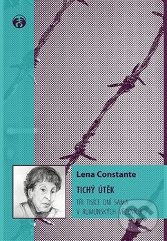 Kniha: Tichý útěk (Lena Constante). Doplněk, 2014 Kniha: Tichý útěk (Lena Constante). Doplněk, 2014