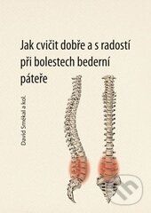 Kniha: Jak cvičit dobře a s radostí při bolestech bederní páteře (David Smékal). Univerzita Palackého v Olomouci, 2014 Kniha: Jak cvičit dobře a s radostí při bolestech bederní páteře (David Smékal). Univerzita Palackého v Olomouci, 2014
