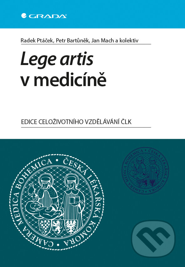 E-kniha: Lege artis v medicíně (Jan Mach, Petr Bartůněk a Radek Ptáček). Grada, 2013 E-kniha: Lege artis v medicíně (Jan Mach, Petr Bartůněk a Radek Ptáček). Grada, 2013