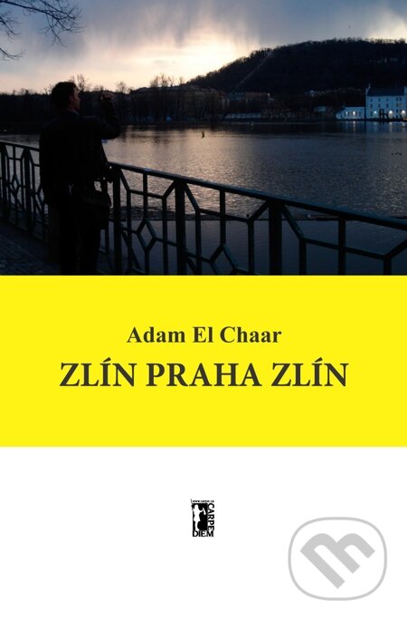 E-kniha: Zlín Praha Zlín (Adam El Chaar). Carpe diem E-kniha: Zlín Praha Zlín (Adam El Chaar). Carpe diem