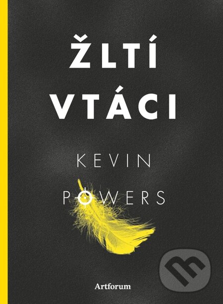 E-kniha: Žltí vtáci (Kevin Powers). Artforum, 2014 E-kniha: Žltí vtáci (Kevin Powers). Artforum, 2014
