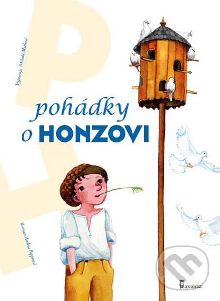Kniha: Pohádky o Honzovi (Milada Motlová). Axióma, 2011 Kniha: Pohádky o Honzovi (Milada Motlová). Axióma, 2011