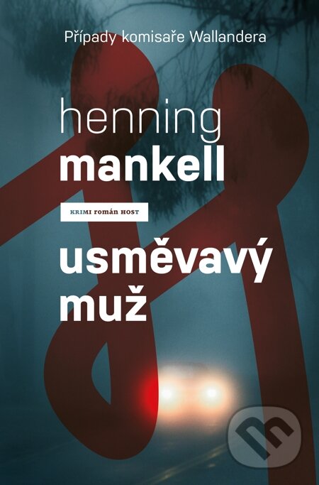 E-kniha: Usměvavý muž (Henning Mankell). Host, 2014 E-kniha: Usměvavý muž (Henning Mankell). Host, 2014