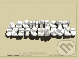 Kniha: Architects' Sketchbooks (Will Jones). Thames & Hudson, 2011 Kniha: Architects' Sketchbooks (Will Jones). Thames & Hudson, 2011