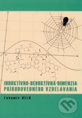 Kniha: Induktívno-deduktívna dimenzia prírodovedného vzdelávania (Ľubomír Held). VEDA, 2014 Kniha: Induktívno-deduktívna dimenzia prírodovedného vzdelávania (Ľubomír Held). VEDA, 2014