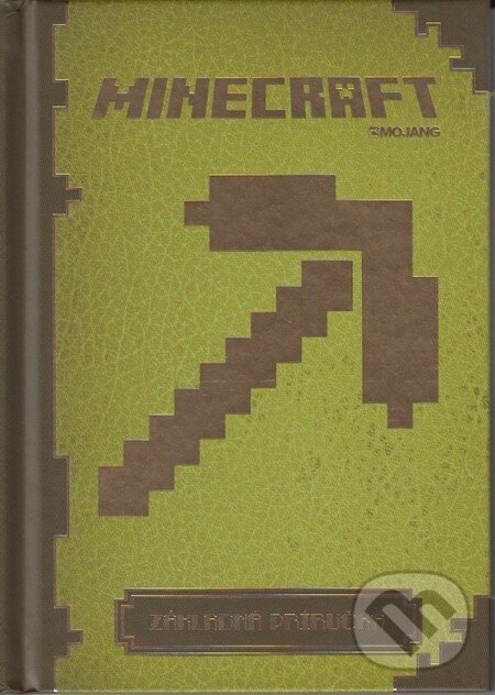 Kniha: Minecraft - Základná príručka (Egmont SK). Egmont SK, 2014 Kniha: Minecraft - Základná príručka (Egmont SK). Egmont SK, 2014