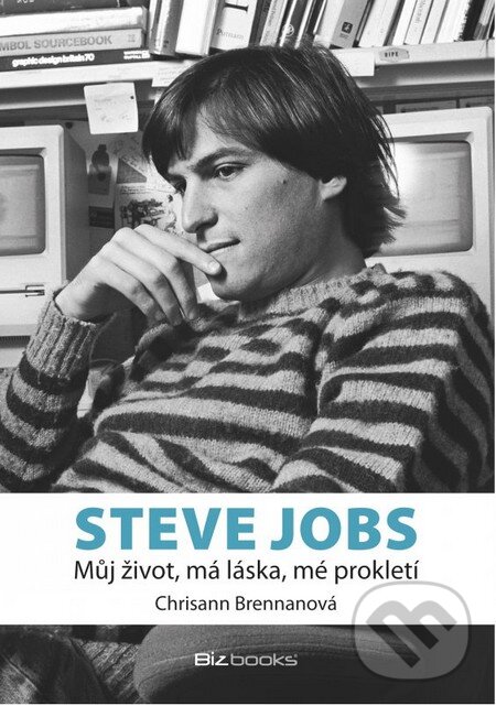Kniha: Steve Jobs - můj život, má láska, mé prokletí (Chrisann Brennanová). BIZBOOKS, 2014 Kniha: Steve Jobs - můj život, má láska, mé prokletí (Chrisann Brennanová). BIZBOOKS, 2014