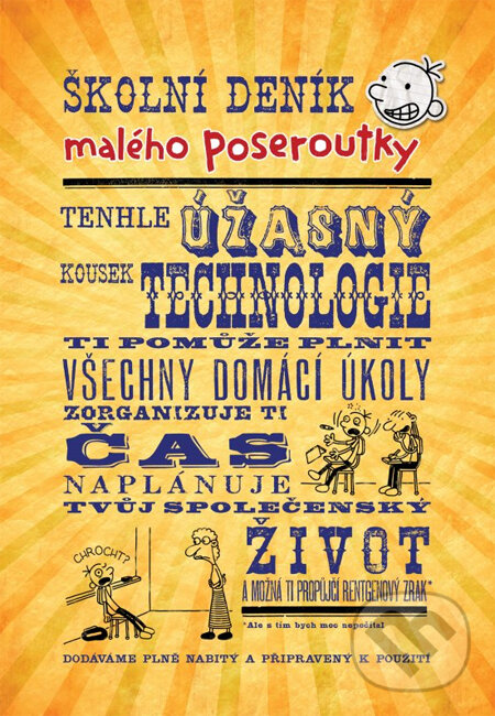 Kniha: Školní deník malého poseroutky (Jeff Kinney). CooBoo CZ, 2014 Kniha: Školní deník malého poseroutky (Jeff Kinney). CooBoo CZ, 2014
