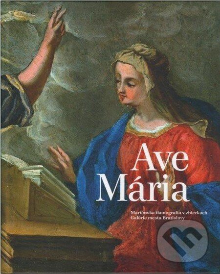 Kniha: Ave Mária (Jana Luková). Galéria mesta Bratislava, 2014 Kniha: Ave Mária (Jana Luková). Galéria mesta Bratislava, 2014