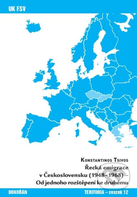 E-kniha: Řecká emigrace v Československu (1948-1968) - Od jednoho rozštěpení ke druhému (Konstantinos Tsivos). Dokořán, 2012 E-kniha: Řecká emigrace v Československu (1948-1968) - Od jednoho rozštěpení ke druhému (Konstantinos Tsivos). Dokořán, 2012