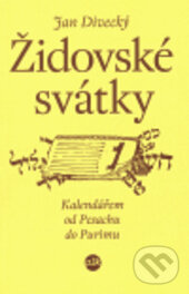 Kniha: Židovské svátky (Jan Divecký). P3K, 2005 Kniha: Židovské svátky (Jan Divecký). P3K, 2005