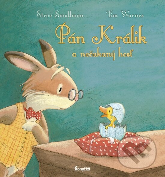 Kniha: Pán Králik a nečakaný hosť (Steve Smallman a Tim Warnes). Stonožka, 2023 Kniha: Pán Králik a nečakaný hosť (Steve Smallman a Tim Warnes). Stonožka, 2023