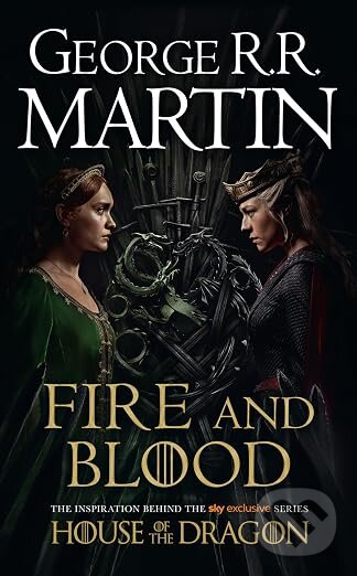 Kniha: Fire and Blood (George R.R. Martin). HarperCollins Publishers, 2007 Kniha: Fire and Blood (George R.R. Martin). HarperCollins Publishers, 2007