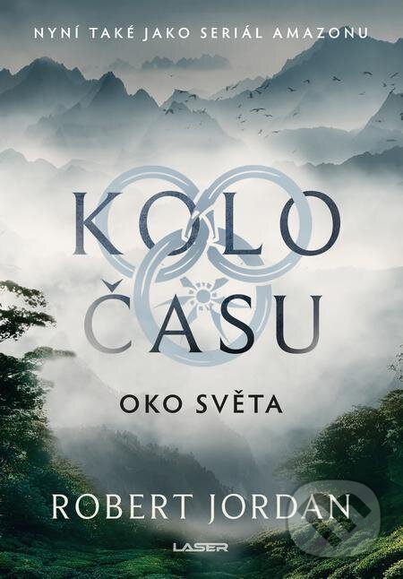 E-kniha: Kolo času 1: Oko světa (Robert Jordan). Laser books E-kniha: Kolo času 1: Oko světa (Robert Jordan). Laser books