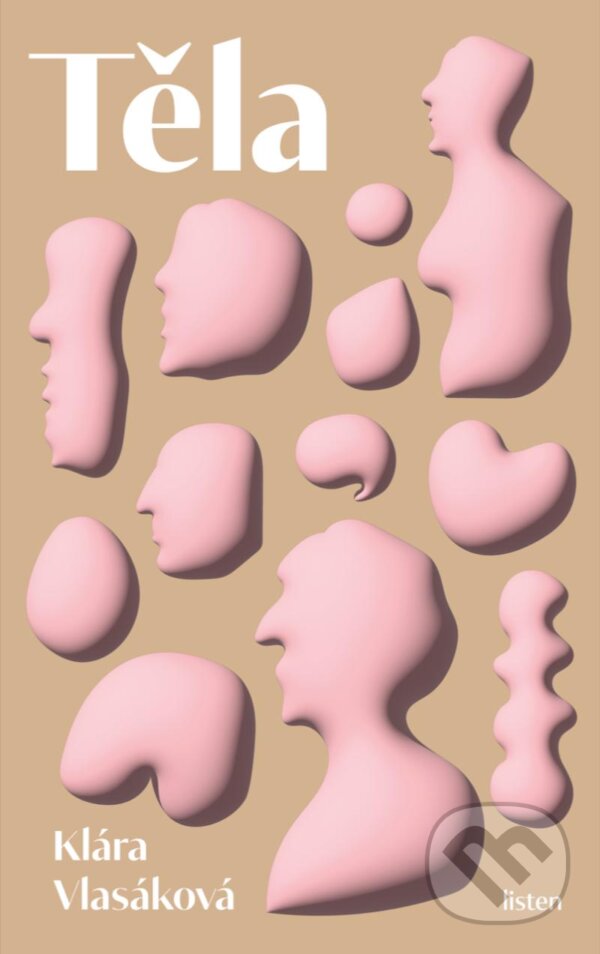 Kniha: Těla (Klára Vlasáková). Listen, 2023 Kniha: Těla (Klára Vlasáková). Listen, 2023