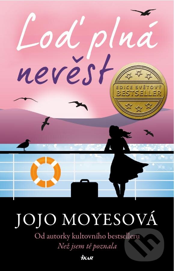 Kniha: Loď plná nevěst (Jojo Moyes). Ikar CZ, 2023 Kniha: Loď plná nevěst (Jojo Moyes). Ikar CZ, 2023