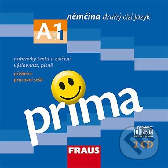Prima A1/díl 1 - CD k učebnice (Fraus). Fraus, 2012 Prima A1/díl 1 - CD k učebnice (Fraus). Fraus, 2012