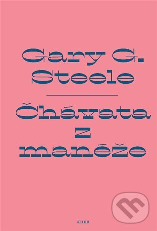 Kniha: Čhávata z manéže (Gary G. Steele). KHER, 2023 Kniha: Čhávata z manéže (Gary G. Steele). KHER, 2023