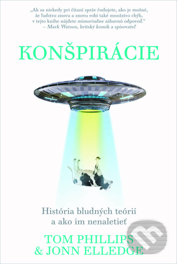 Kniha: Konšpirácie (John Elledge a Tom Phillips). Eastone Books, 2023 Kniha: Konšpirácie (John Elledge a Tom Phillips). Eastone Books, 2023
