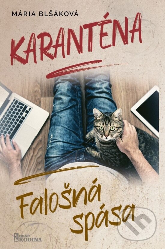 Kniha: Karanténa - Falošná spása (Mária Blšáková). Naše vojsko, 2023 Kniha: Karanténa - Falošná spása (Mária Blšáková). Naše vojsko, 2023