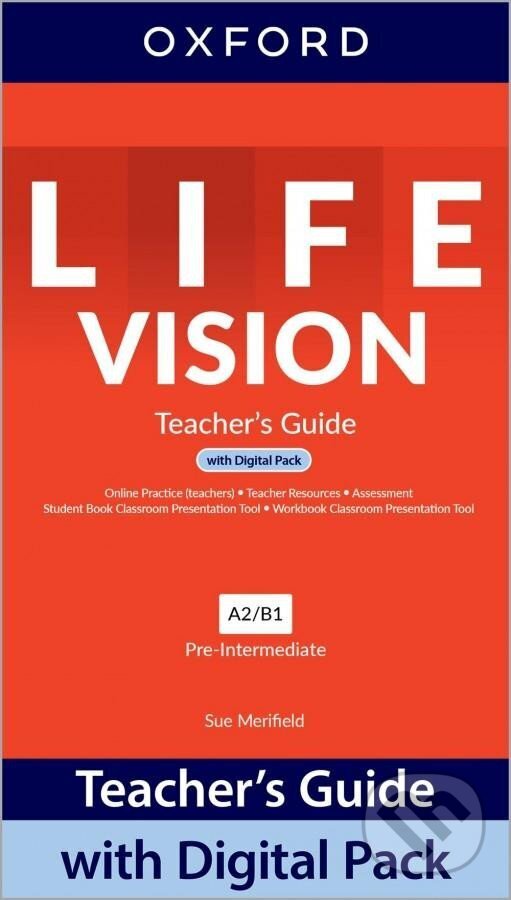 Kniha: Life Vision Pre-Intermediate Teacher´s Guide with Digital pack (Sue Merifield). Oxford University Press, 2022 Kniha: Life Vision Pre-Intermediate Teacher´s Guide with Digital pack (Sue Merifield). Oxford University Press, 2022