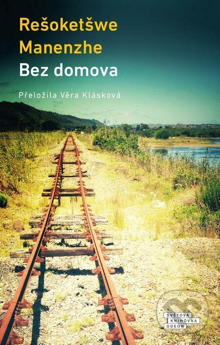E-kniha: Bez domova (Rešoketšwe Manenzhe). Odeon, 2022 E-kniha: Bez domova (Rešoketšwe Manenzhe). Odeon, 2022