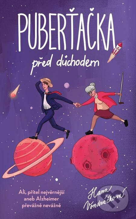 E-kniha: Puberťačka před důchodem (Hana Vondráčková). Ikar CZ E-kniha: Puberťačka před důchodem (Hana Vondráčková). Ikar CZ