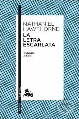 Kniha: La letra escarlata (Nathaniel Hawthorne). Espasa, 2019 Kniha: La letra escarlata (Nathaniel Hawthorne). Espasa, 2019