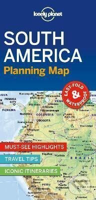 Lonely Planet South America Planning Map (Lonely Planet). Lonely Planet, 2019 Lonely Planet South America Planning Map (Lonely Planet). Lonely Planet, 2019