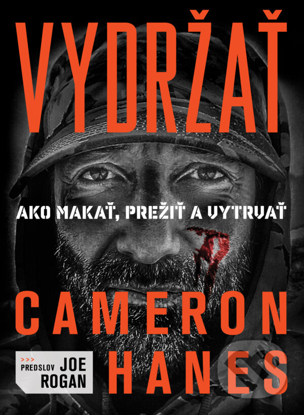 Kniha: Vydržať (Cameron Hanes). Tatran, 2023 Kniha: Vydržať (Cameron Hanes). Tatran, 2023