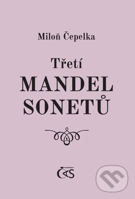 E-kniha: Třetí mandel sonetů (Miloň Čepelka). Čas, 2014 E-kniha: Třetí mandel sonetů (Miloň Čepelka). Čas, 2014