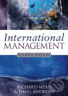 Kniha: International Management (Richard Mead a Tim G. Andrews). John Wiley & Sons, 2009 Kniha: International Management (Richard Mead a Tim G. Andrews). John Wiley & Sons, 2009