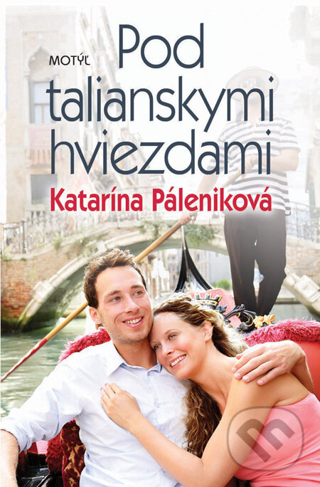 Kniha: Pod talianskymi hviezdami (Katarína Páleniková). Motýľ, 2014 Kniha: Pod talianskymi hviezdami (Katarína Páleniková). Motýľ, 2014