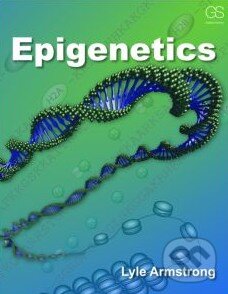 Kniha: Epigenetics (Lyle Armstrong). Garland Science, 2011 Kniha: Epigenetics (Lyle Armstrong). Garland Science, 2011