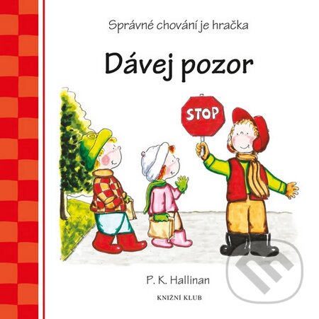 Kniha: Dávej pozor (P.K. Hallinan). Knižní klub, 2014 Kniha: Dávej pozor (P.K. Hallinan). Knižní klub, 2014