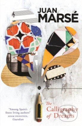 Kniha: The Calligraphy of Dreams (Juan Marsé). Quercus, 2014 Kniha: The Calligraphy of Dreams (Juan Marsé). Quercus, 2014