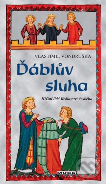 Kniha: Ďáblův sluha (Vlastimil Vondruška). Moba, 2014 Kniha: Ďáblův sluha (Vlastimil Vondruška). Moba, 2014