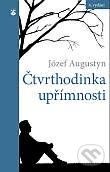 Kniha: Čtvrthodinka upřímnosti (Jósef Augustin). Karmelitánské nakladatelství, 2014 Kniha: Čtvrthodinka upřímnosti (Jósef Augustin). Karmelitánské nakladatelství, 2014