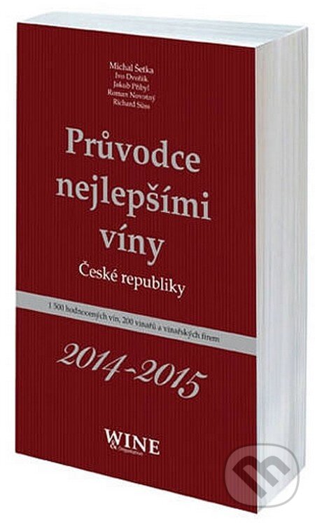 Kniha: Průvodce nejlepšími víny České republiky (Autorský kolektiv). Yacht, 2014 Kniha: Průvodce nejlepšími víny České republiky (Autorský kolektiv). Yacht, 2014